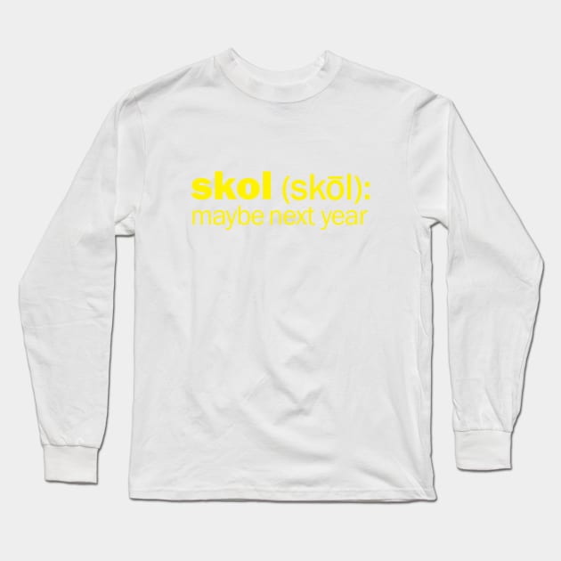NEXT YEAR Long Sleeve T-Shirt by miniBOB